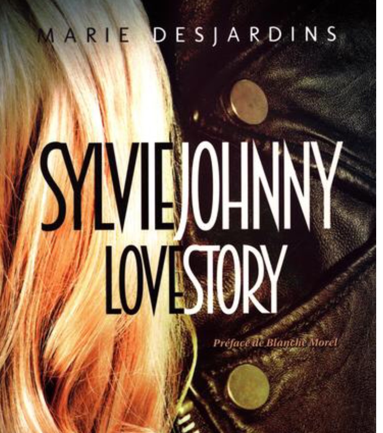 Histoire d'amour de Sylvie Johnny de Marie Desjardins.