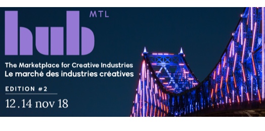 Hub Montréal - le marché des industries créatives.