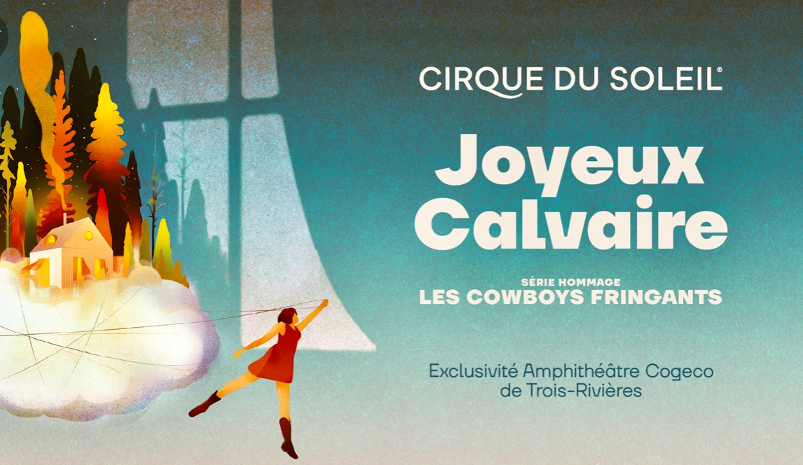 Le Cirque du Soleil rencontre les Cowboys Fringants dans une joyeuse extravagance calavière !